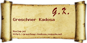 Greschner Kadosa névjegykártya